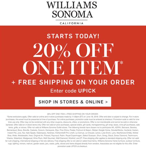 Williams-sonoma discount code - Choose from 11 active Williams-sonoma promo codes and discount codes that will give you a discount of upto 30%. For extra savings and offers, follow the below steps and stay one step ahead with our voucher codes: 1. Search for the best Williams-sonoma promotion codes on the search bar. 2. Browse through the latest offer codes and click on 'Show ...